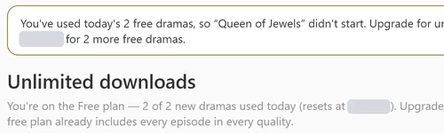 The Upgrade window with a banner saying today’s 2 free dramas are used, so the named drama didn’t start, and to come back after the reset time for 2 more; below it the line You’re on the Free plan — 2 of 2 new dramas used today, the Monthly, Yearly and Lifetime plans with Choose buttons, and a box to activate a licence key