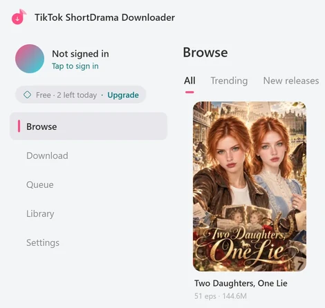 The app on its first start: the left rail reads Not signed in and Tap to sign in, with the plan badge Free · 2 left today · Upgrade under it and Browse selected, and Browse shows TikTok’s drama posters