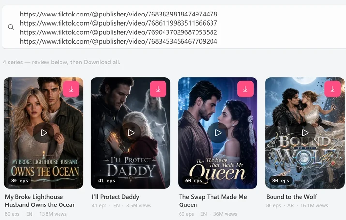 The Download box holding four TikTok links, one per line, the line 4 series — review below, then Download all under it, and drama posters with titles, episode counts, language codes and views, each with a download button in its corner