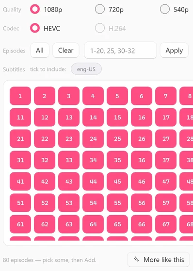 The episode picker for an 80-episode drama: Quality 1080p, Codec HEVC with H.264 grayed out, All, Clear, a range box showing 1-20, 25, 30-32 and Apply, a Subtitles row offering eng-US, every episode number selected, and the line 80 episodes — pick some, then Add.
