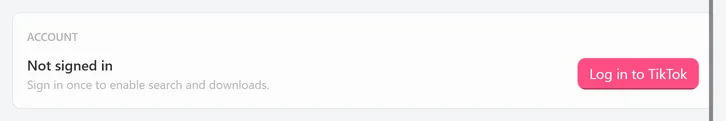 The ACCOUNT card in Settings while signed out: Not signed in, the line Sign in once to enable search and downloads. and the Log in to TikTok button
