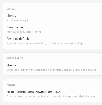 The STORAGE, APPEARANCE and ABOUT cards at the bottom of Settings: Library with No downloads yet., Clear cache with Preview clips & logs — 0 MB, Reset to default, Theme, and the version line TikTok ShortDrama Downloader 1.5.0