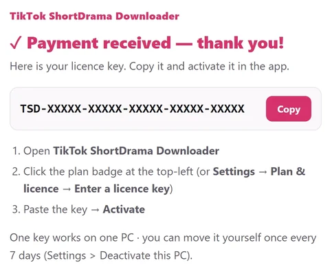 Example of the page after paying: Payment received — thank you!, the line Here is your licence key. Copy it and activate it in the app., the key TSD-XXXXX-XXXXX-XXXXX-XXXXX-XXXXX with a Copy button, and three steps to activate it