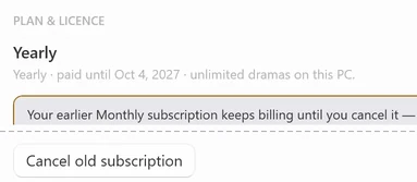 The PLAN & LICENCE card on the new Yearly plan with the reminder starting Your earlier Monthly subscription keeps billing until you cancel it, and the Cancel old subscription button