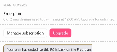 The PLAN & LICENCE card after a Monthly plan ended: Free plan, 0 of 2 new dramas used today, the notice starting Your plan has ended, so this PC is back on the Free plan., and the buttons Manage subscription and Upgrade