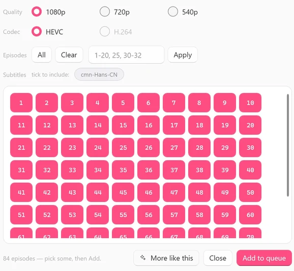 The episode picker opened from a PineDrama share link for an 84-episode drama: Quality set to 1080p, Codec set to HEVC with H.264 grayed out, All and Clear buttons, a range box with Apply, a cmn-Hans-CN subtitle chip, every episode number selected, and the line 84 episodes — pick some, then Add.
